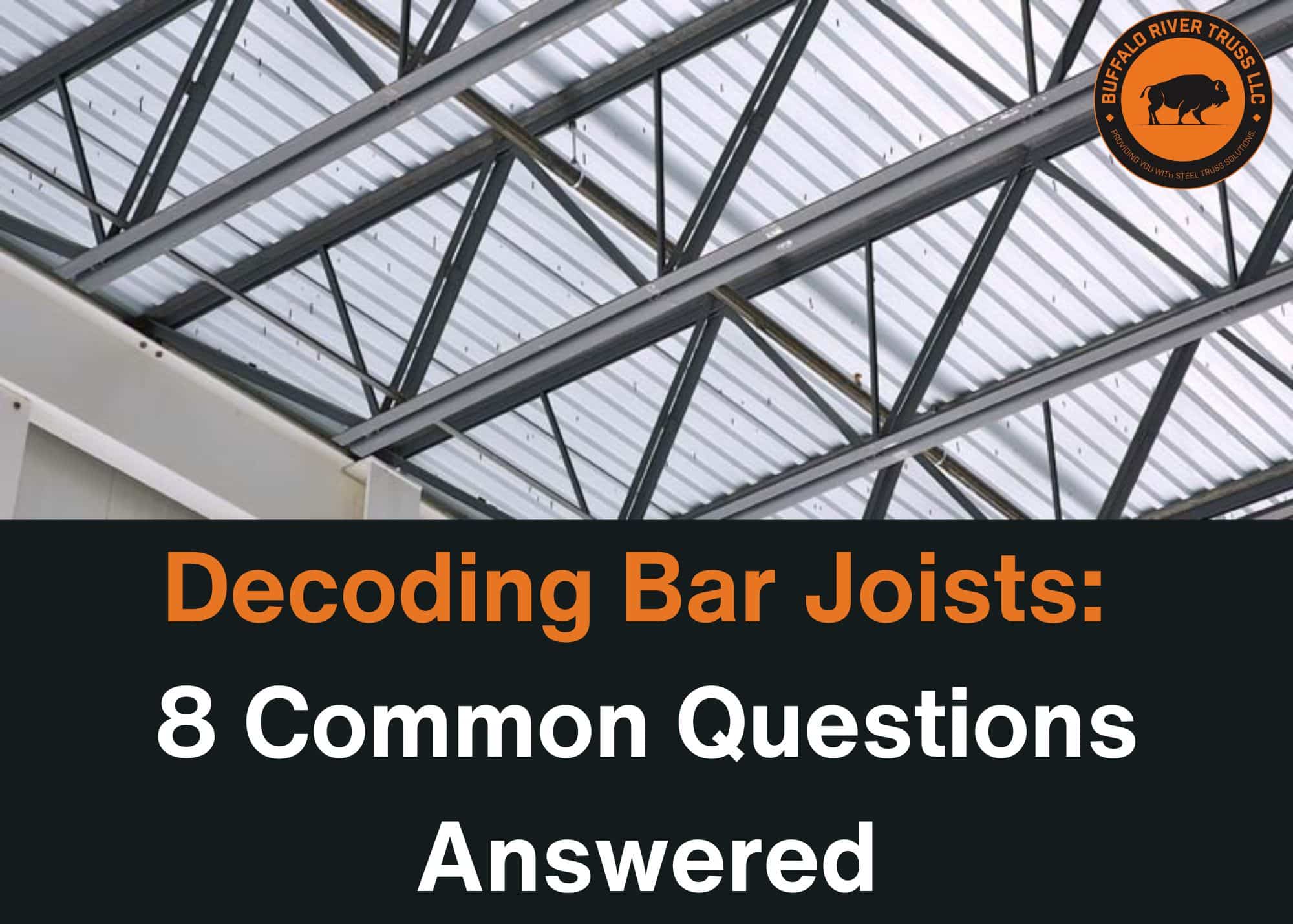 Decoding Bar Joists: 8 Common Questions Answered